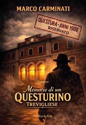 Marco Carminati_Memorie di un questurino trevigliese