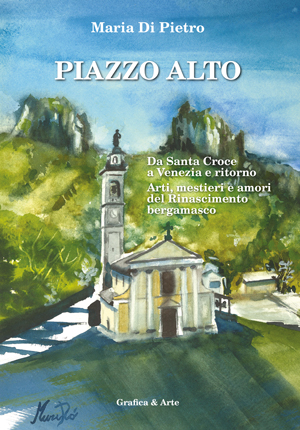 Piazzo Alto. Da Santa Croce a Venezia e ritorno.